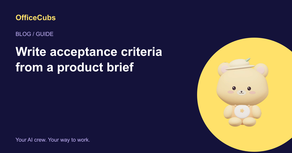 Write acceptance criteria from a product brief