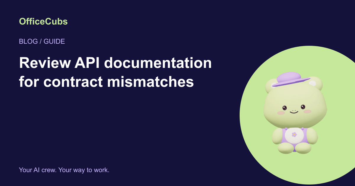 Review API documentation for contract mismatches