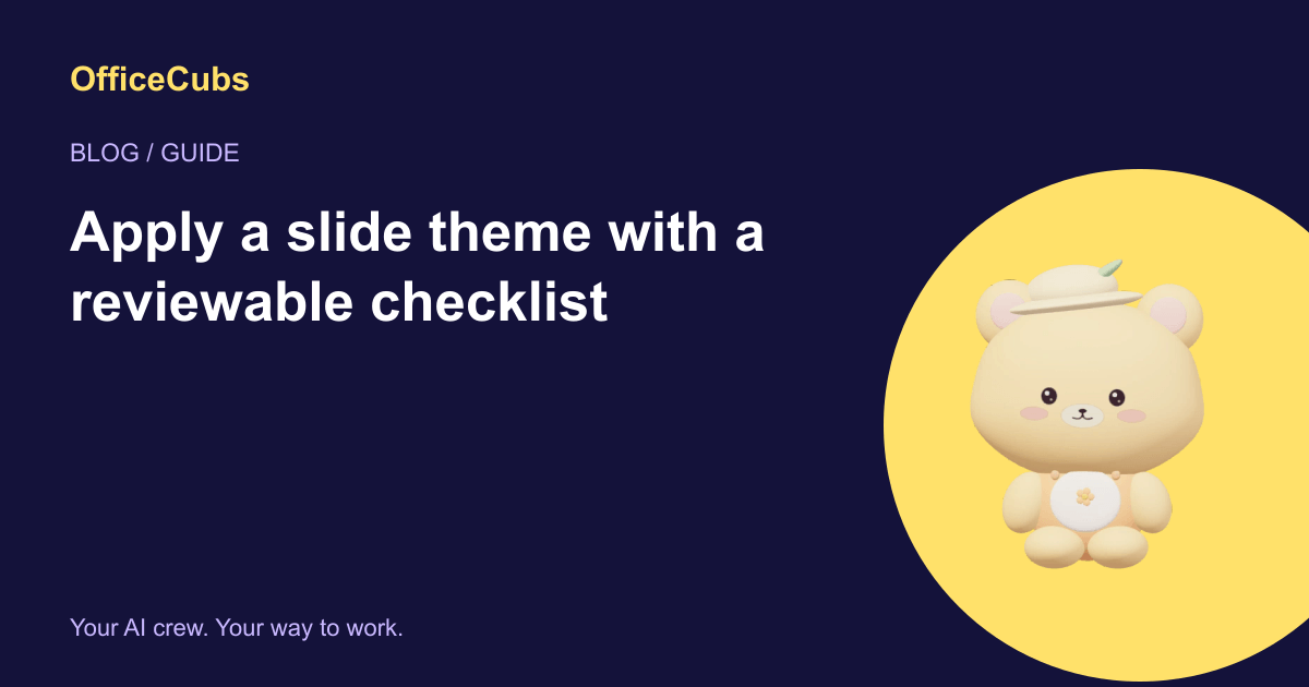 Apply a slide theme with a reviewable checklist