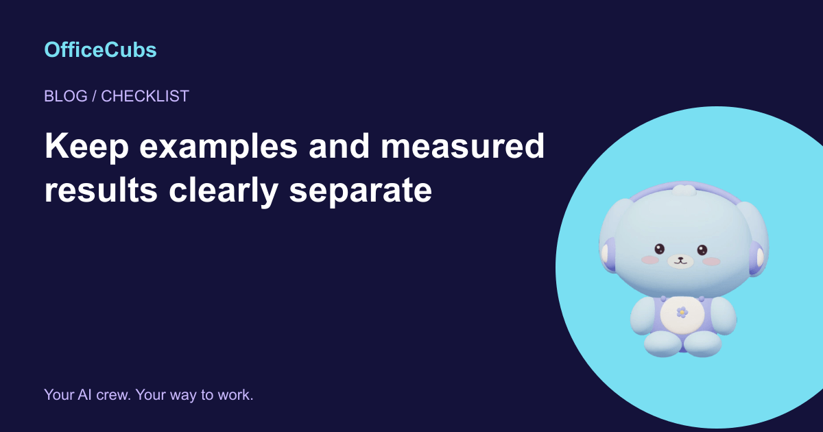 Keep examples and measured results clearly separate