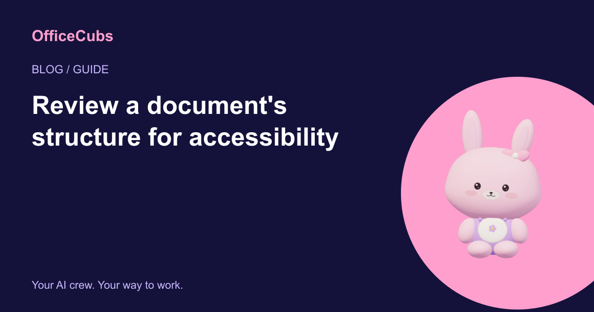 Review a document's structure for accessibility