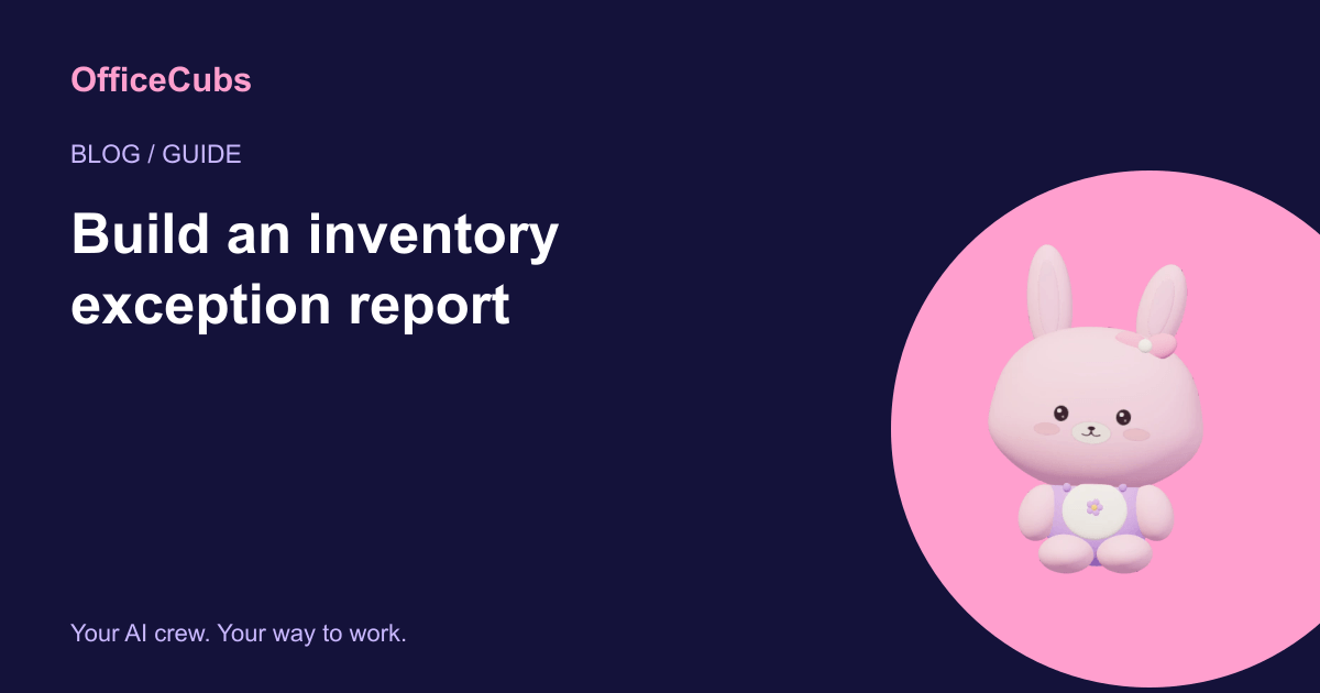 Build an inventory exception report