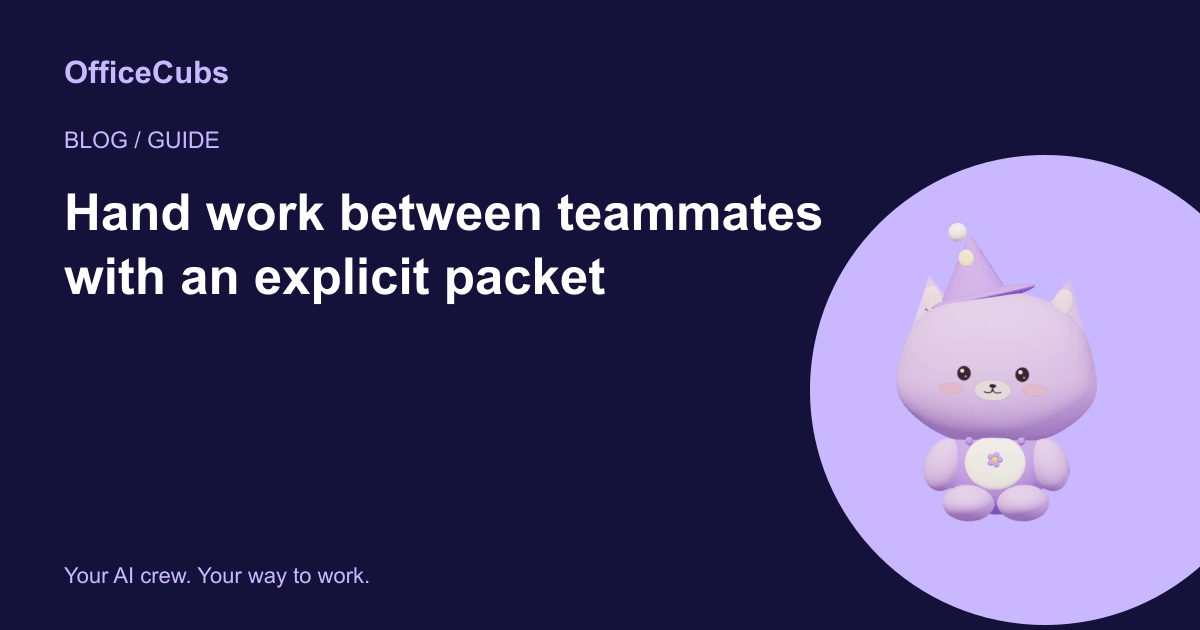 Hand work between teammates with an explicit packet