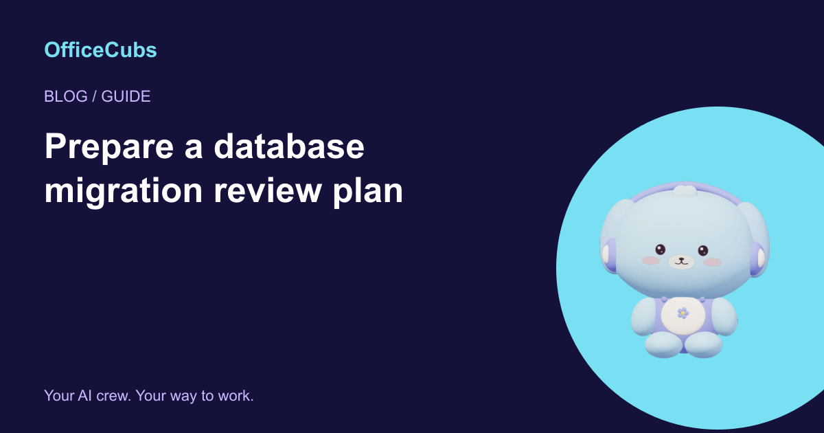 Prepare a database migration review plan