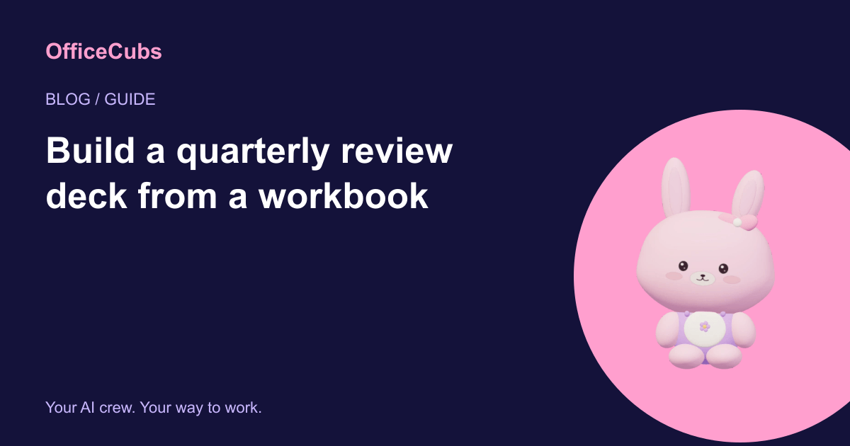 Build a quarterly review deck from a workbook