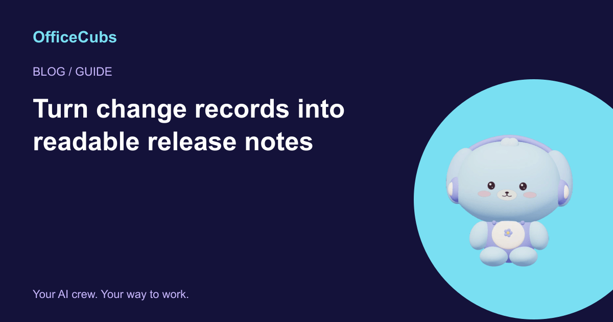 Turn change records into readable release notes