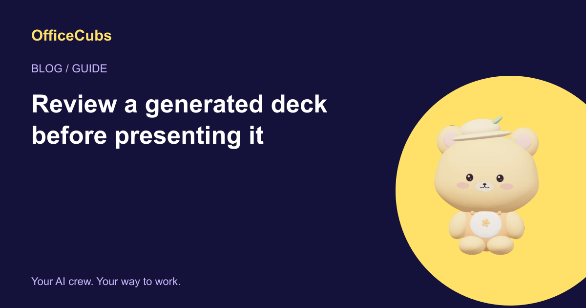 Review a generated deck before presenting it