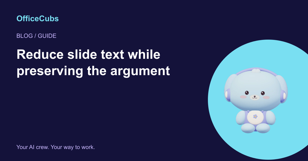 Reduce slide text while preserving the argument