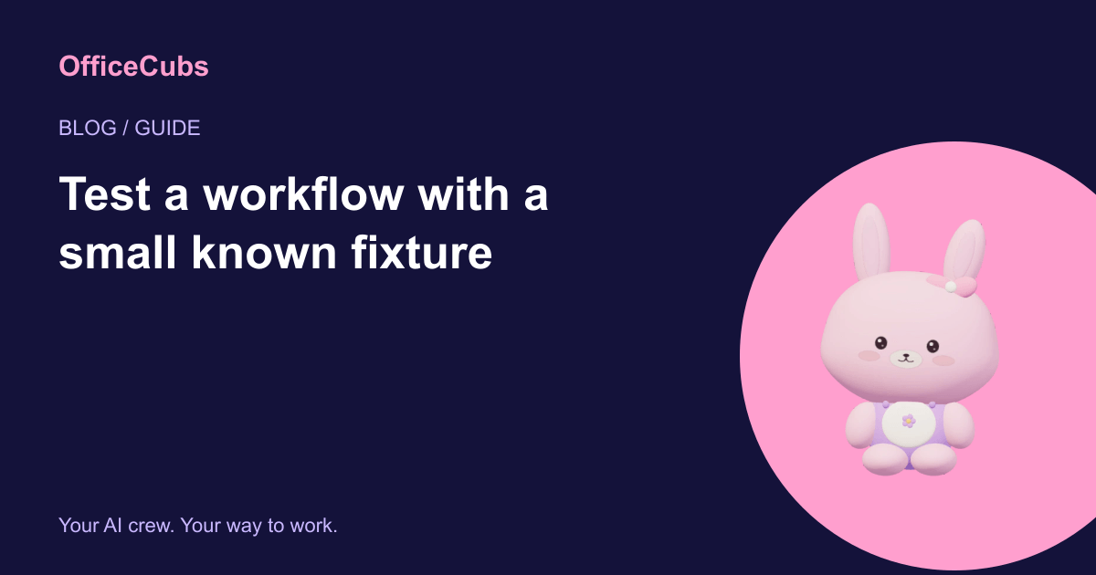 Test a workflow with a small known fixture