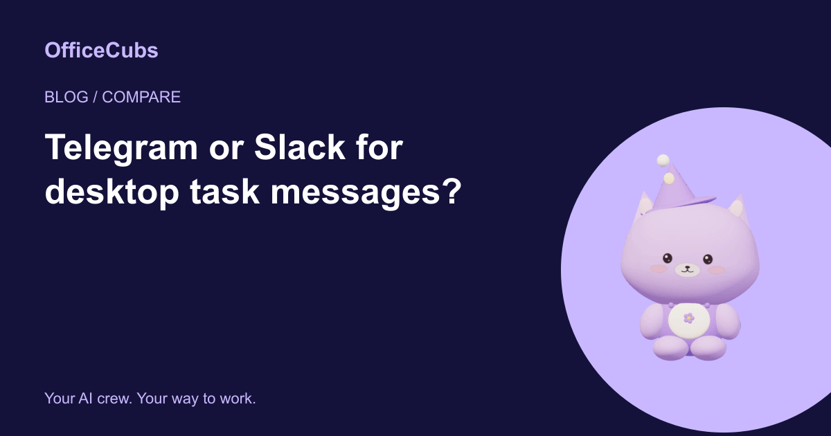 Telegram or Slack for desktop task messages?