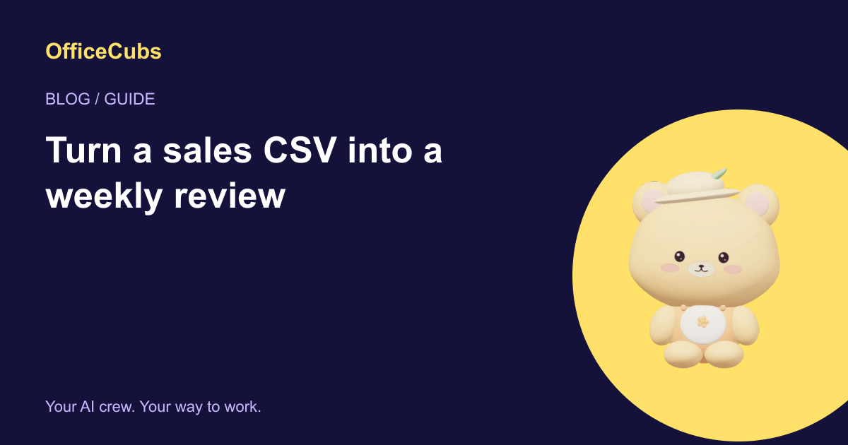 Turn a sales CSV into a weekly review